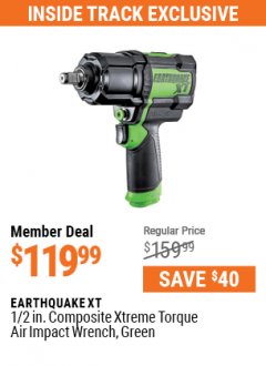 Harbor Freight ITC Coupon EARTHQUAKE XT 1/2 COMPOSITE XTREME TORQUE AIR IMPACT WRENCH Lot No. 57157 Expired: 5/31/21 - $119.99