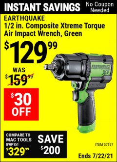Harbor Freight Coupon EARTHQUAKE XT 1/2 COMPOSITE XTREME TORQUE AIR IMPACT WRENCH Lot No. 57157 Expired: 7/22/21 - $129.99