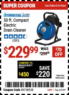Harbor Freight Coupon PACIFIC HYDROSTAR 50FT. ELECTIC DRAIN CLEANER Lot No. 61856, 68285 Expired: 4/7/22 - $229.99