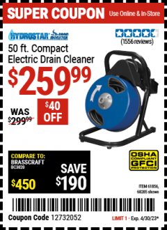 Harbor Freight Coupon PACIFIC HYDROSTAR 50FT. ELECTIC DRAIN CLEANER Lot No. 61856, 68285 Expired: 4/30/23 - $259.99
