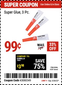Harbor Freight Coupon SUPER GLUE 3 PC Lot No. 42367 Expired: 3/20/22 - $0.99