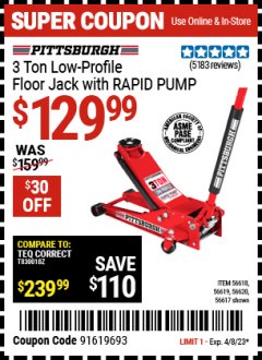 Harbor Freight Coupon PITTSBURG 3 TON LOW PROFILE RAPID PUMP FLOOR JACK Lot No. 56618, 56619, 56620, 56617 Expired: 4/8/23 - $129.99