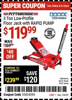 Harbor Freight Coupon PITTSBURG 3 TON LOW PROFILE RAPID PUMP FLOOR JACK Lot No. 56618, 56619, 56620, 56617 Expired: 7/4/23 - $119.99