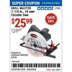 Harbor Freight Coupon DRILL MASTER 7-1/4IN., 10 AMP CIRCULAR SAW Lot No. 63005 Expired: 1/28/21 - $25.99