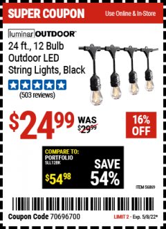 Harbor Freight Coupon LUMINAR OUTDOOR 24FT 12 BULB OUTDOOR LED STRING LIGHTS Lot No. 56869 Expired: 5/8/22 - $24.99