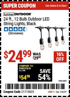 Harbor Freight Coupon LUMINAR OUTDOOR 24FT 12 BULB OUTDOOR LED STRING LIGHTS Lot No. 56869 Expired: 7/4/22 - $24.99