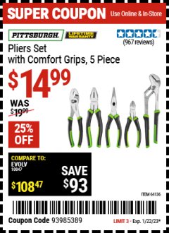 Harbor Freight Coupon PITTSBURGH PLIERS SET WITH COMFORT GRIPS, 5 PC. Lot No. 64136 Expired: 1/22/23 - $14.99