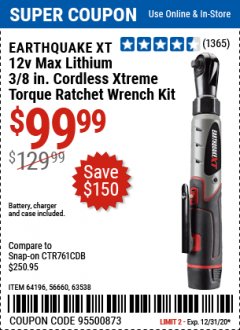 Harbor Freight Coupon EARTHQUAKE XT 12V MAX LITHIUM 3/8 IN. CORDLESS XTREME TORQUE RATCHET WRENCH KIT Lot No. 64196, 56660, 63538 Expired: 12/31/20 - $99.99