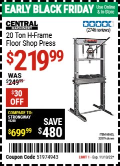 Harbor Freight Coupon CENTRAL MACHINERY 20 TON H-FRAME INDUSTIAL HEAVY DUTY FLOOR SHOP PRESS Lot No. 60603, 32879 Expired: 11/13/22 - $219.99
