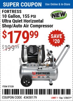 Harbor Freight Coupon FORTRESS 10 GALLON, 155 PSI ULTRA QUIET HORIZONTAL COMPRESSOR Lot No. 57328 Expired: 1/28/21 - $179.99