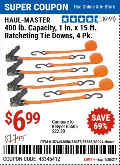 Harbor Freight Coupon HAUL-MASTER 400 LB CAPACITY, 1IN. X 15 FT. RATCHETING TIE DOWNS, 4 PK Lot No. 61524/63056/63057/56668/63094 Expired: 1/28/21 - $6.99