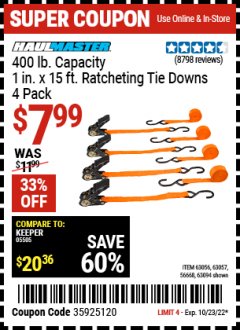 Harbor Freight Coupon HAUL-MASTER 400 LB CAPACITY, 1IN. X 15 FT. RATCHETING TIE DOWNS, 4 PK Lot No. 61524/63056/63057/56668/63094 Expired: 10/23/22 - $7.99