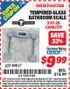 Harbor Freight ITC Coupon TEMPERED GLASS BATHROOM SCALE Lot No. 99917 Expired: 5/31/15 - $9.99