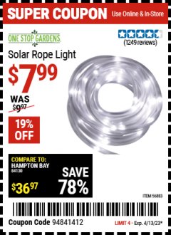 Harbor Freight Coupon ONE STOP GARDENS SOLAR ROPE LIGHT Lot No. 56883 Expired: 4/13/23 - $7.99