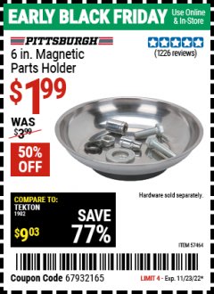 Harbor Freight Coupon PITTSBURGH AUTOMOTIVE 6 IN. MAGNETIC PARTS HOLDER Lot No. 57464 Expired: 11/23/21 - $1.99
