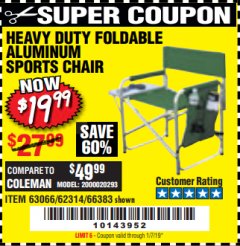 Harbor Freight Coupon FOLDABLE ALUMINUM SPORTS CHAIR Lot No. 66383/62314/63066 Expired: 1/7/19 - $19.99