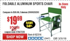 Harbor Freight Coupon FOLDABLE ALUMINUM SPORTS CHAIR Lot No. 66383/62314/63066 Expired: 3/31/19 - $19.99