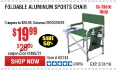 Harbor Freight Coupon FOLDABLE ALUMINUM SPORTS CHAIR Lot No. 66383/62314/63066 Expired: 5/31/19 - $19.99