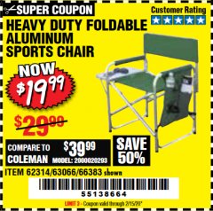 Harbor Freight Coupon FOLDABLE ALUMINUM SPORTS CHAIR Lot No. 66383/62314/63066 Expired: 2/15/20 - $19.99