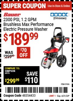 Harbor Freight Coupon 2300 PSI, 1.2 GPM BRUSHLESS MAX. PERFORMANCE ELECTRIC PRESSURE WASHER Lot No. 57656 Expired: 4/21/24 - $189.99
