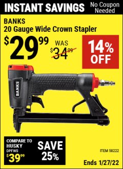 Harbor Freight Coupon 20 GUAGE WIDE CROWN STAPLER Lot No. 58222 Expired: 1/27/22 - $29.99