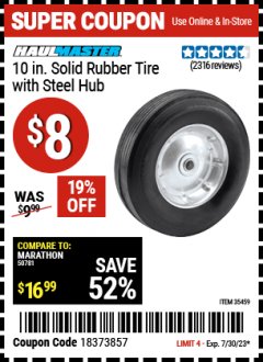 Harbor Freight Coupon HAUL-MASTER 10 IN. SOLID RUBBER TIRE WITH STEEL HUB Lot No. 35459 Expired: 7/30/23 - $8