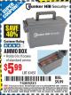 Harbor Freight Coupon AMMO BOX Lot No. 61451/63135 Expired: 3/31/15 - $5.99