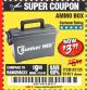 Harbor Freight Coupon AMMO BOX Lot No. 61451/63135 Expired: 6/13/18 - $3.99