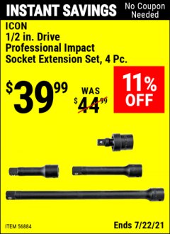 Harbor Freight Coupon ICON 1/2 IN. DRIVE PROFESSIONAL SOCKET EXTENSION SET, 4 PC. Lot No. 56884 Expired: 7/22/21 - $39.99