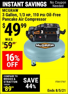 Harbor Freight Coupon MCGRAW 3 GALLON 1/3 HP, 110 PSI OIL-FREE PANCAKE AIR COMPRESSOR Lot No. 57567 Expired: 8/5/21 - $49.99