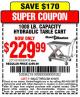 Harbor Freight Coupon 1000 LB. CAPACITY HYDRAULIC TABLE CART Lot No. 69148/60438 Expired: 4/19/15 - $229.99