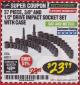 Harbor Freight Coupon 37 PIECE 3/8" AND 1/2" DRIVE COMBINATION IMPACT SOCKET SET Lot No. 68011 Expired: 3/31/18 - $23.99