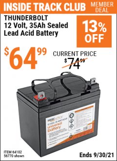 Harbor Freight ITC Coupon THUNDERBOLT 12 VOLT, 35 AH SEAL LEAD ACID BATTERY Lot No. 64102 Expired: 9/30/21 - $64.99