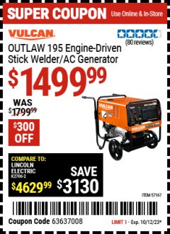Harbor Freight Coupon VULCAN OUTLAW 195 ENGINE DRIVEN STICK WELDER/AC GENERATOR Lot No. 57167 Expired: 10/12/23 - $1499.99