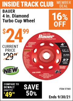 Harbor Freight ITC Coupon BAUER 4 IN. DIAMOND TURBO CUP WHEEL Lot No. 57565 Expired: 9/30/21 - $24.99