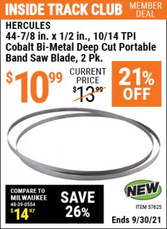 Harbor Freight ITC Coupon HERCULES 44-7/8 IN. X 1/2 IN., 10/14 TPI COBALT BI-METAL DEEP CUT PORTABLE BAND SAW BLADE, 2 PK. Lot No. 57625 Expired: 9/30/21 - $10.99