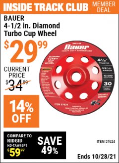 Harbor Freight ITC Coupon BAUER 4-1/2 IN. DIAMOND TURBO CUP WHEEL Lot No. 57624 Expired: 10/28/21 - $29.99