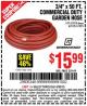 Harbor Freight Coupon 3/4" X 50 FT. COMMERCIAL DUTY GARDEN HOSE Lot No. 61769/63478/63335 Expired: 4/30/15 - $15.99