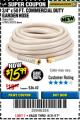 Harbor Freight Coupon 3/4" X 50 FT. COMMERCIAL DUTY GARDEN HOSE Lot No. 61769/63478/63335 Expired: 8/31/17 - $15.99