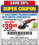Harbor Freight Coupon 7" ELECTRONIC POLISHER/SANDER WITH DIGITAL RPM DISPLAY Lot No. 66615/69696/62297 Expired: 3/9/15 - $39.99