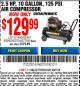Harbor Freight Coupon 2.5 HP, 10 GALLON, 125 PSI OIL LUBE AIR COMPRESSOR Lot No. 69092/67708/61490/62441 Expired: 9/27/15 - $129.99