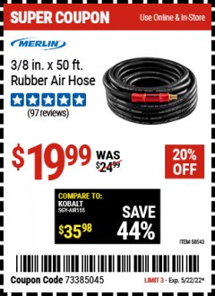 Harbor Freight Coupon MERLIN 3/8 IN. X 50 FT. RUBBER AIR HOSE Lot No. 58543 Expired: 5/22/22 - $19.99