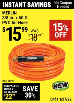 Harbor Freight Coupon MERLIN 3/8 IN. V 50 FT. PVC AIR HOSE Lot No. 58506 Expired: 1/27/22 - $15.99
