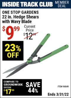 Harbor Freight ITC Coupon 22" HEDGE SHEARS WITH WAVY BLADE Lot No. 96849 Expired: 3/31/22 - $9.99