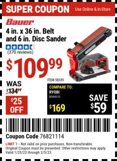 Harbor Freight Coupon BAUER 4 X 36  INBELT AND 6 IN DISC SANDER Lot No. 58339 EXPIRES: 2/5/23 - $109.99
