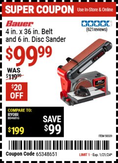 Harbor Freight Coupon BAUER 4 X 36  INBELT AND 6 IN DISC SANDER Lot No. 58339 Expired: 1/21/24 - $99.99