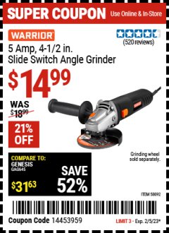Harbor Freight Coupon WARRIOR 5 AMP, 4-1/2 IN. SLIDE SWITCH ANGLE GRINDER Lot No. 58092 Valid Thru: 2/5/23 - $14.99