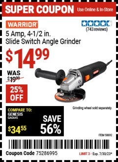 Harbor Freight Coupon WARRIOR 5 AMP, 4-1/2 IN. SLIDE SWITCH ANGLE GRINDER Lot No. 58092 Expired: 7/30/23 - $14.99