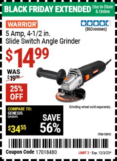 Harbor Freight Coupon WARRIOR 5 AMP, 4-1/2 IN. SLIDE SWITCH ANGLE GRINDER Lot No. 58092 Expired: 12/3/23 - $14.99