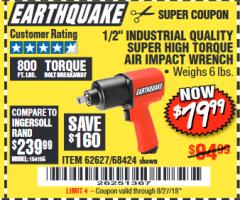 Harbor Freight Coupon 1/2" INDUSTRIAL QUALITY SUPER HIGH TORQUE IMPACT WRENCH Lot No. 62627/68424 Expired: 8/27/18 - $79.99